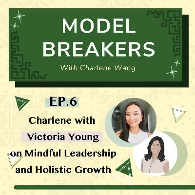Charlene with Victoria Young on Mindful Leadership and Holistic Growth