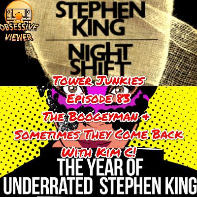083 - Short Stories - The Boogeyman (Night Shift) & Sometimes They Come Back (Night Shift) - Guest: Kim C (The Year of Underrated Stephen King Podcast)