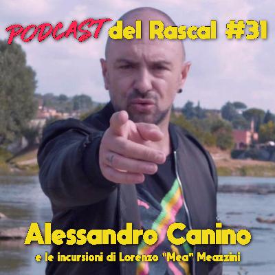 #31: Alessandro Canino e Lorenzo "Mea" Meazzini