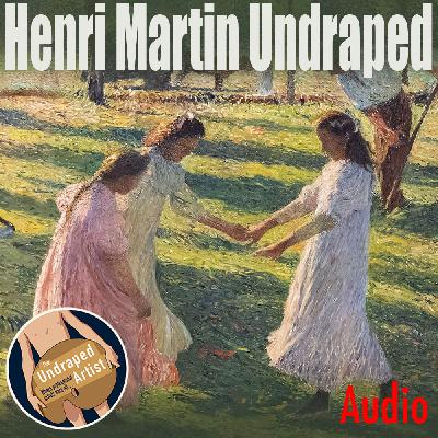 Henri Martin Undraped (AUDIO)