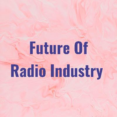 Future of radio in the digital era: threats and opportunities Future of radio in the digital era: threats and opportunities