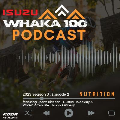 WHAKA 100 S3 E2 : NUTRITION, BROUGHT TO YOU BY CP MEDIA…