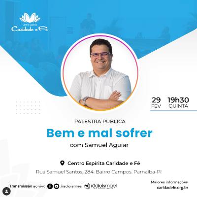 Palestra Pública - Bem e mal sofrer (com Samuel Aguiar ) Palestra Pública - Bem e mal sofrer (com Samuel Aguiar )