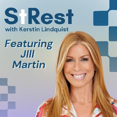 Best of StRest: TODAY Show’s Jill Martin on Beating Cancer, Surviving Divorce & Building a Cozy Sherpa Empire