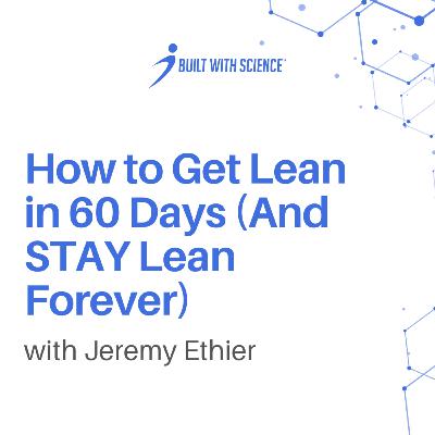 How to Get Lean in 60 Days (And STAY Lean Forever)