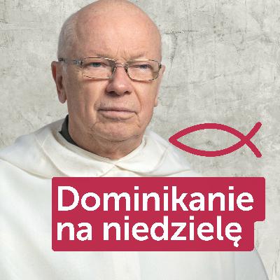 Dominikanie na niedzielę 10.12.2023 || Marek Pieńkowski OP