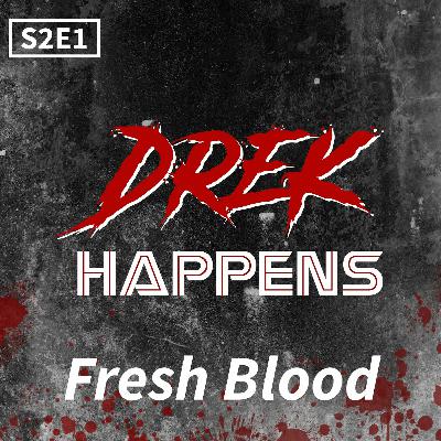 S2 #1 Fresh Blood S2 #1 Fresh Blood