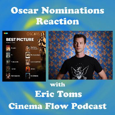 Reacting to the Oscar Nominations (with Eric Toms)