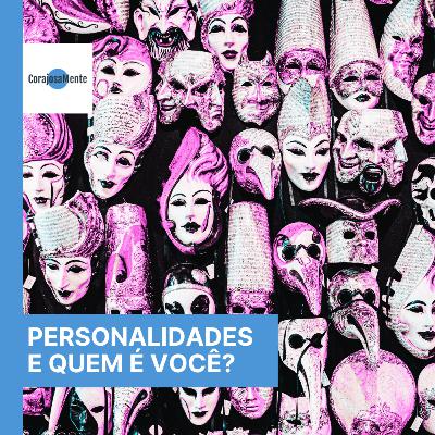 Teorias da Personalidade e Quem é Você? E133