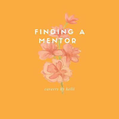 Finding a Mentor Finding a Mentor
