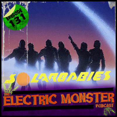 E131 Solarbabies (1986) w/ Carly (@missgitsi)