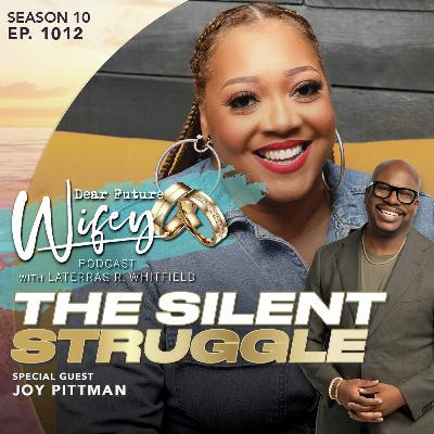 The Silent Struggle (Guest: Joy Pittman)