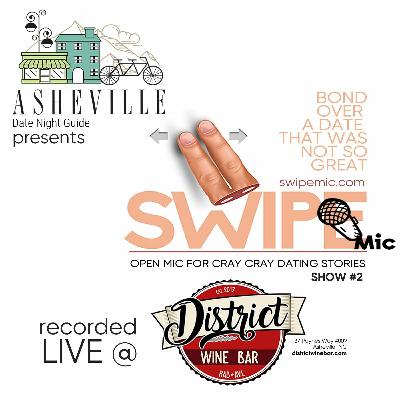 Episode 2. "Swipe Mic" @ District Wine Bar Asheville
