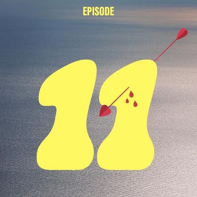 Episode 11 : à nos Amours