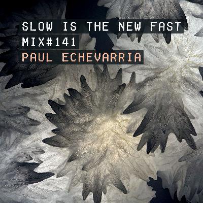 Mix #141 – Paul Echevarria