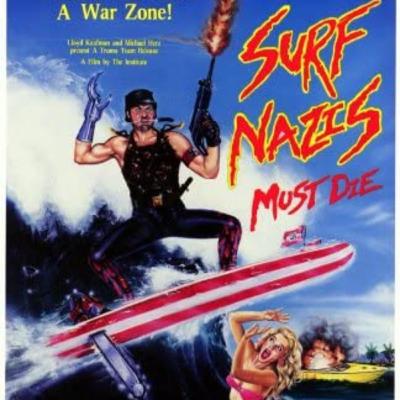 Episode 10: Surf Nazis Must Die! Episode 10: Surf Nazis Must Die!