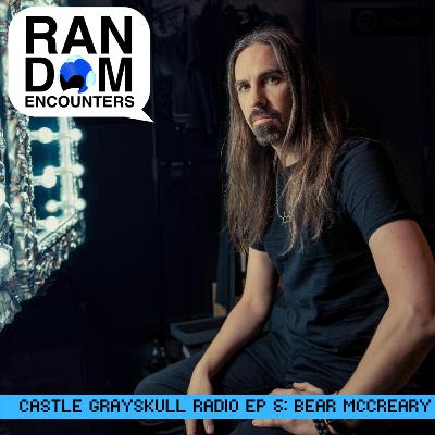 Castle Grayskull Radio Episode 6: The Music (w/Bear McCreary)