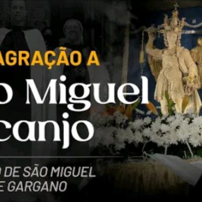 Consagração a São Miguel Arcanjo | MONTE GARGANO | Instituto Hesed