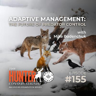 Adaptive Management: The Future of Predator Control || Ep. 155