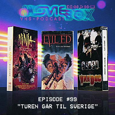 Episode #99 - "Turen går til Sverige"