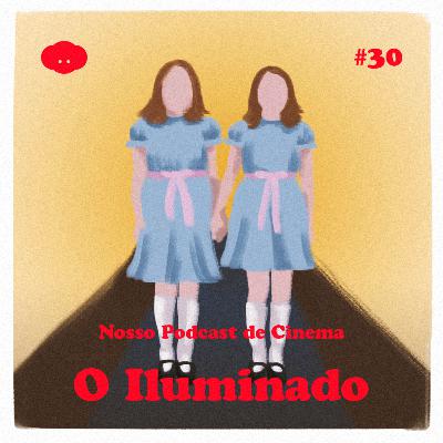 #30 - O Iluminado