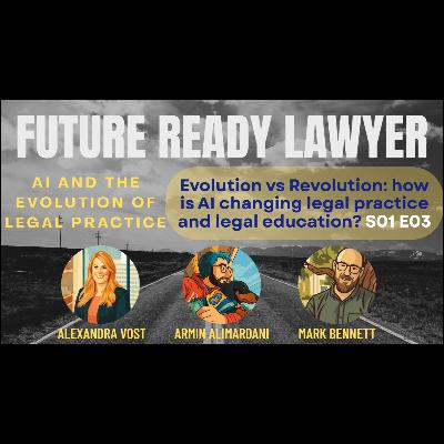 Evolution vs Revolution: how is AI changing legal practice and legal education?