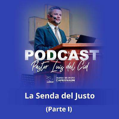 La Senda del Justo Parte I La Senda del Justo Parte I