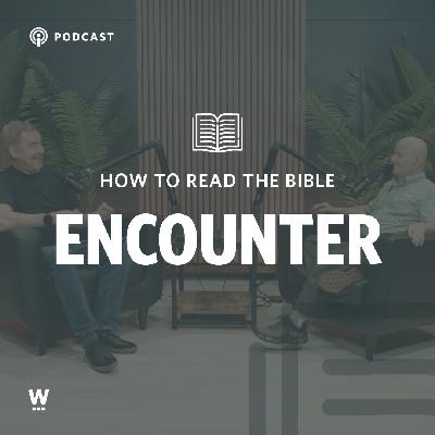 How To Read The Bible • Encounter — How to read the Bible as a living encounter with God that transforms your heart