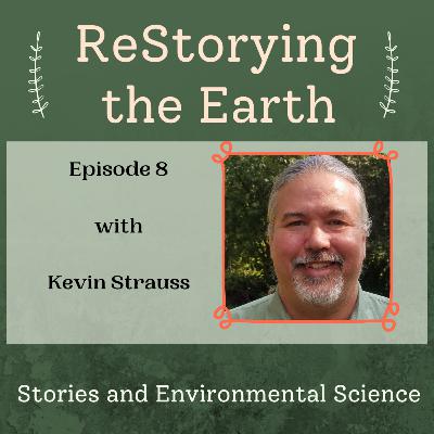 Story in Environmental Education with Kevin Strauss