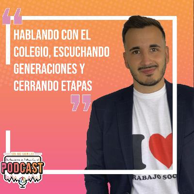 Episodio 100: Hablando con el colegio, escuchando generaciones y cerrando etapas