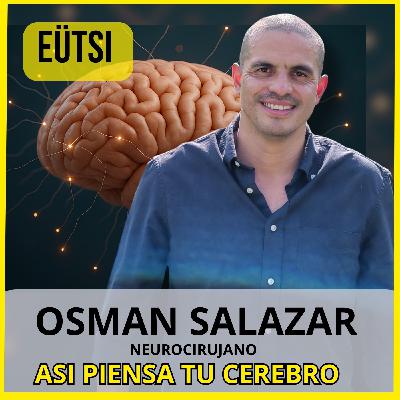 Así piensa tu cerebro. Osman Salazar, neurocirujano en EÜTSI. #eütsi #viral Así piensa tu cerebro. Osman Salazar, neurocirujano en EÜTSI. #eütsi #viral