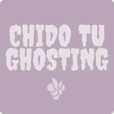 Chido tu ghosting Chido tu ghosting