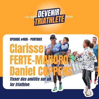 #468 Premiers Triathlons : Tisser des amitiés sur la ligne de départ" avec Clarisse Ferté-Mahoro & Daniel Coppens
