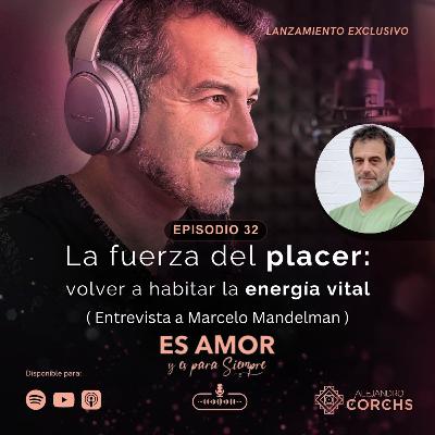 La fuerza del placer: volver a habitar la energía vital La fuerza del placer: volver a habitar la energía vital