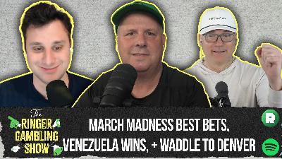 March Madness Best Bets, Venezuela Wins, and Waddle to Denver | The Ringer Gambling Show March Madness Best Bets, Venezuela Wins, and Waddle to Denver | The Ringer Gambling Show