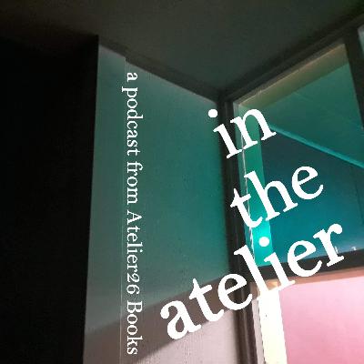Answering 10 Questions About Atelier26 Books & Small Publishing Answering 10 Questions About Atelier26 Books & Small Publishing