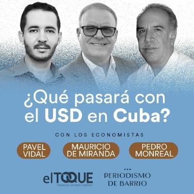 ¿Qué pasará con el USD en Cuba? (una conversación en vivo)