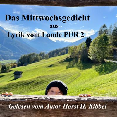 Das 122. Mittwochsgedicht aus Lyrik vom Lande PUR 2