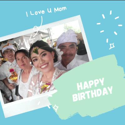 Happy Birthday Mom