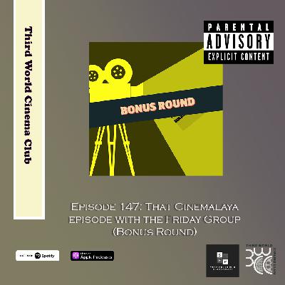 Episode 147.5 – That Cinemalaya Episode (Part 2) Bonus Track