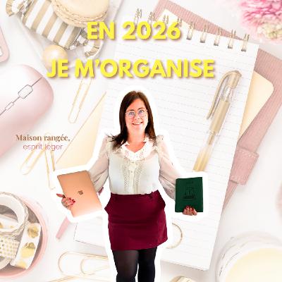 Le Guide pour définir tes objectifs d'organisation en 2026  Ep106