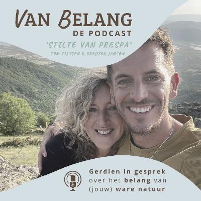 #10 - Tom & Gerdien over de stilte van Prespa