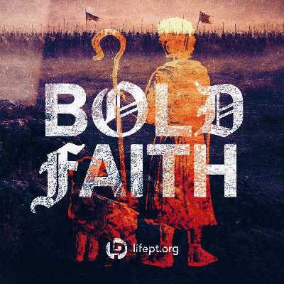 Bold Faith | Kingdom Come Week 1 Bold Faith | Kingdom Come Week 1