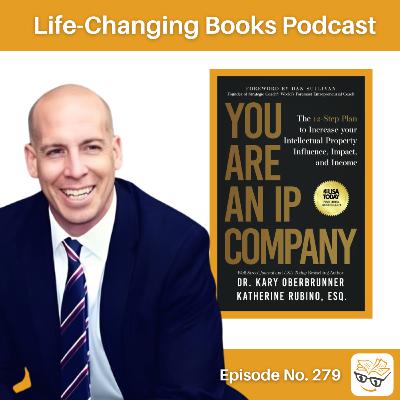 279. Dr. Kary Oberbrunner | You Are An IP Company