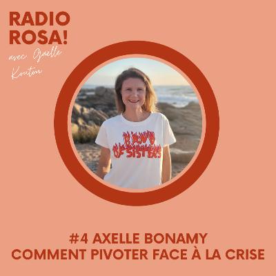Episode #4 Axelle Bonamy - Comment pivoter face à la crise sanitaire et l’importance d’écouter sa voix intérieure 🗣️
