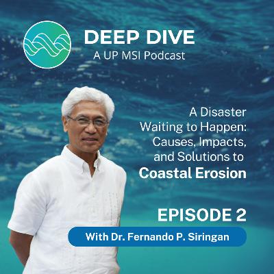 Deep Dive with Dr. Fernando P. Siringan