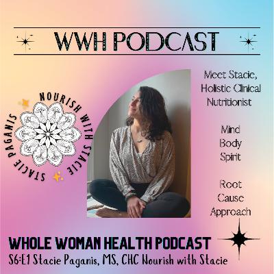 S6:E1 Nourish with Stacie- A truly nourishing episode that goes deeper than what we eat