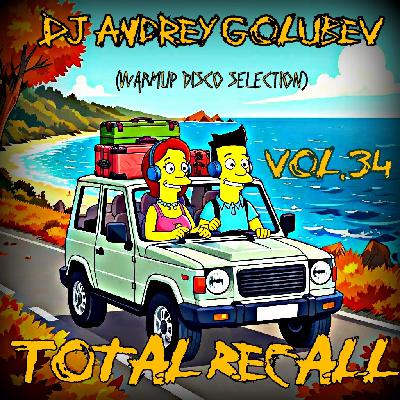 DJ Andrey Golubev - Вспомнить всё vol.34 (warmup disco selection)