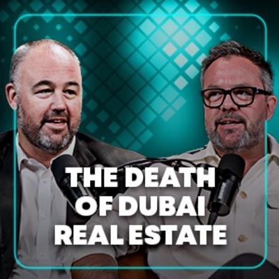 The Death Of Dubai Real Estate