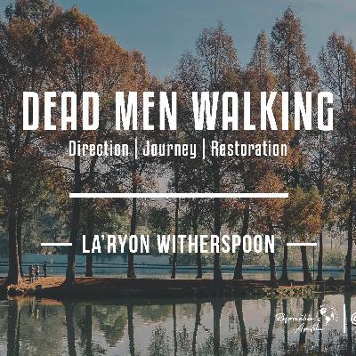 Dead Men Walking